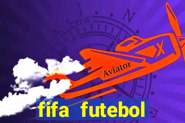 fifa futebol dinheiro infinito